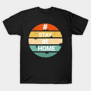 Stay at home T-Shirt